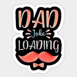 DAD JOKE LOADING Sticker